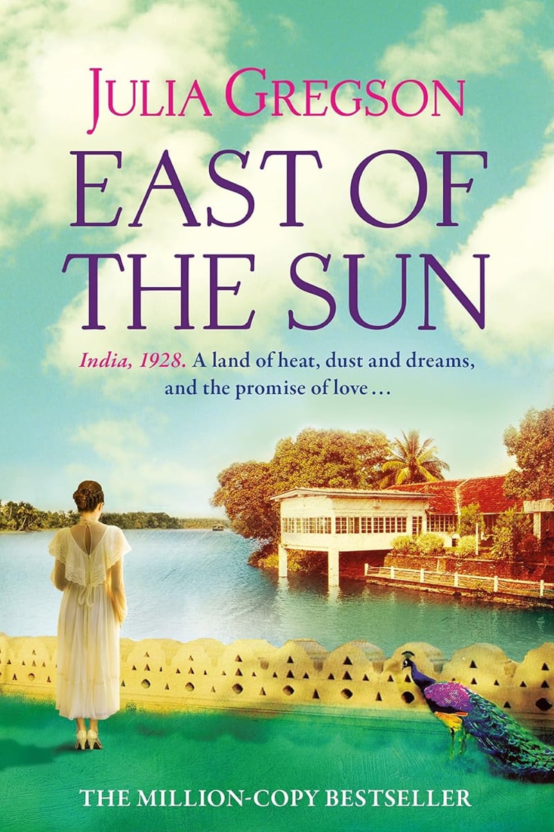 East of the Sun by Julia Gregson