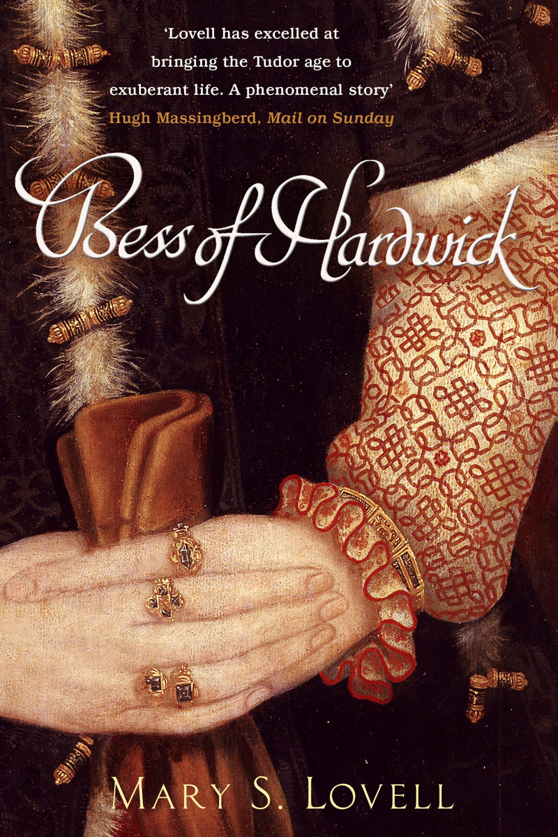 Bess of Hardwick by Mary S. Lovell