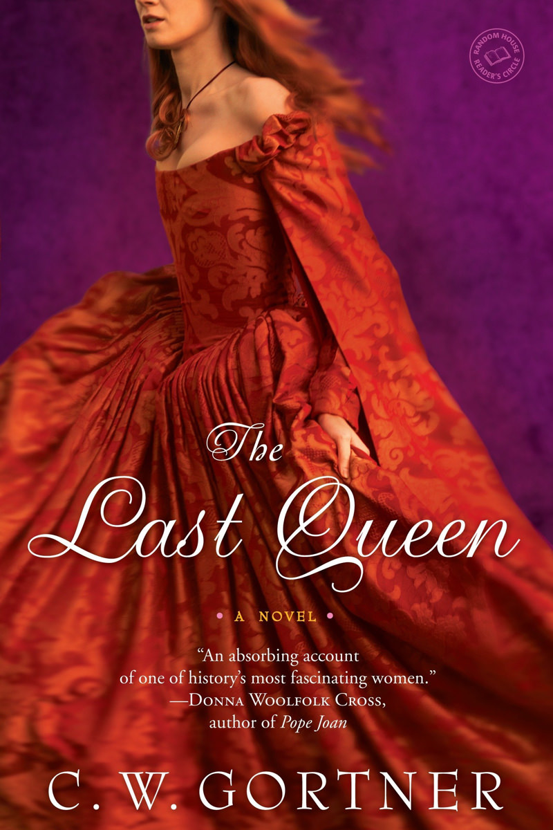 The Last Queen by C.W. Gortner