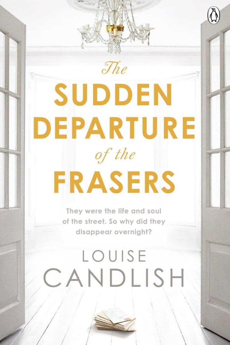The Sudden Departure of the Frasers by Louise Candlish