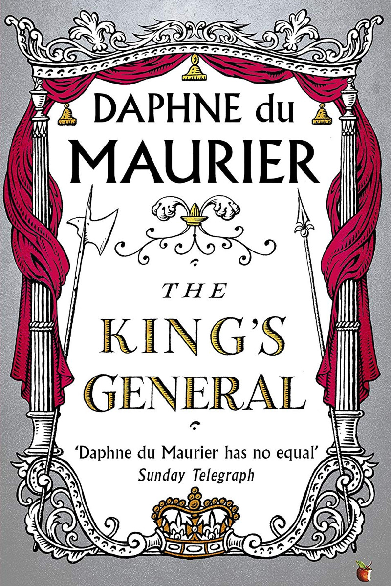 The King’s General by Daphne du Maurier