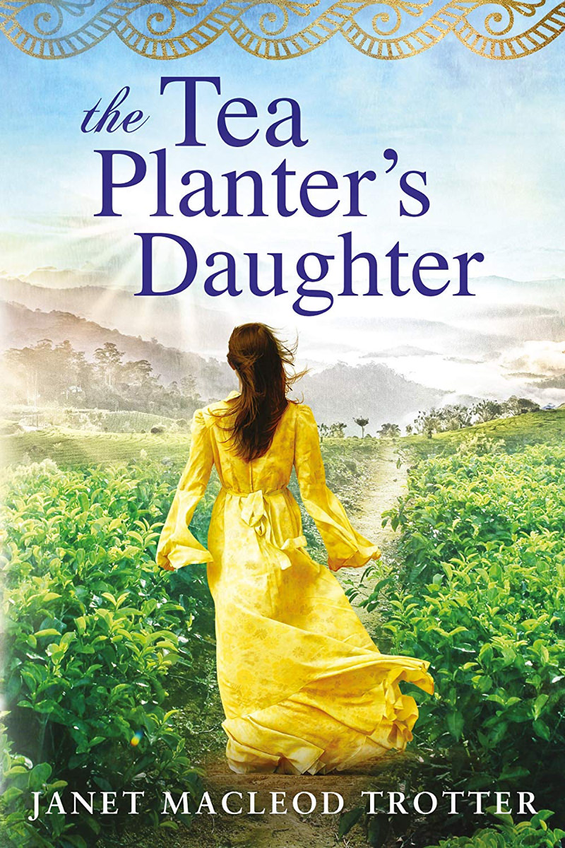 The Tea Planter’s Daughter by Janet MacLeod Trotter