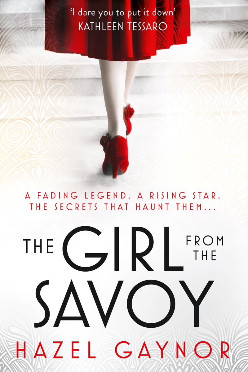 The Girl From The Savoy by Hazel Gaynor