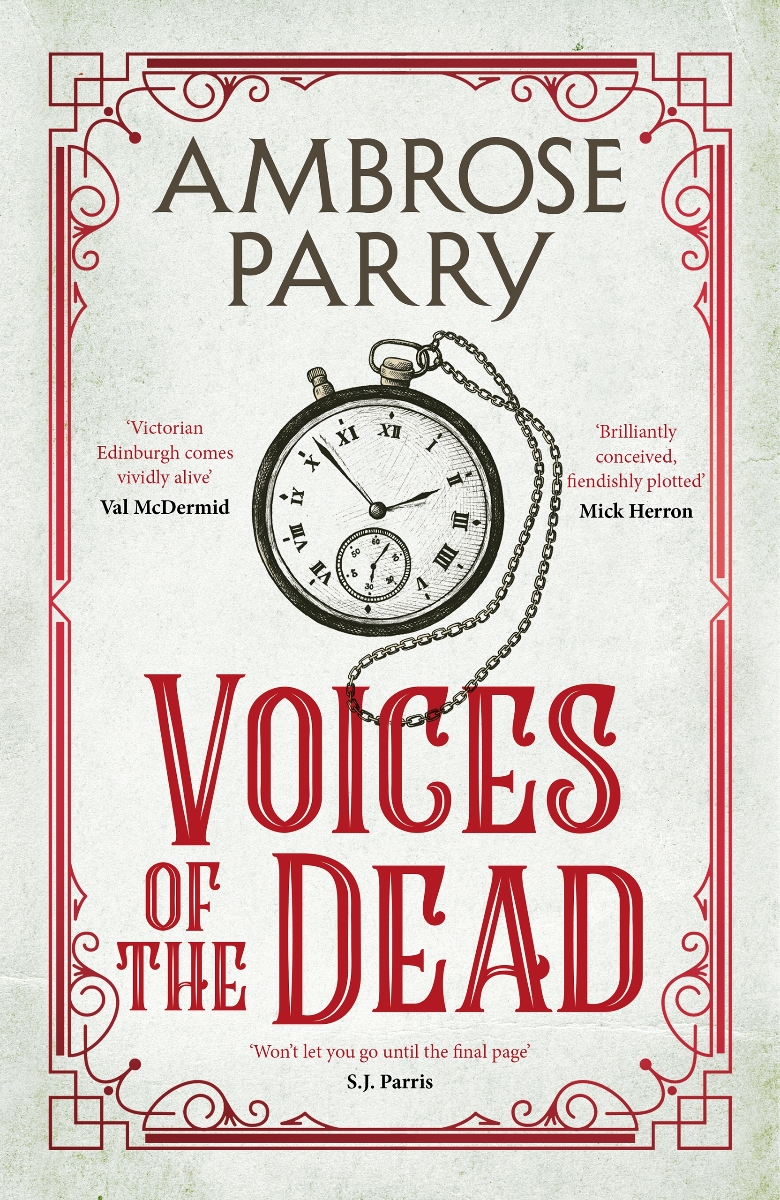 Voices of the Dead by Ambrose Parry