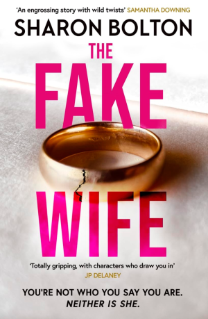 The Fake Wife by Sharon Bolton