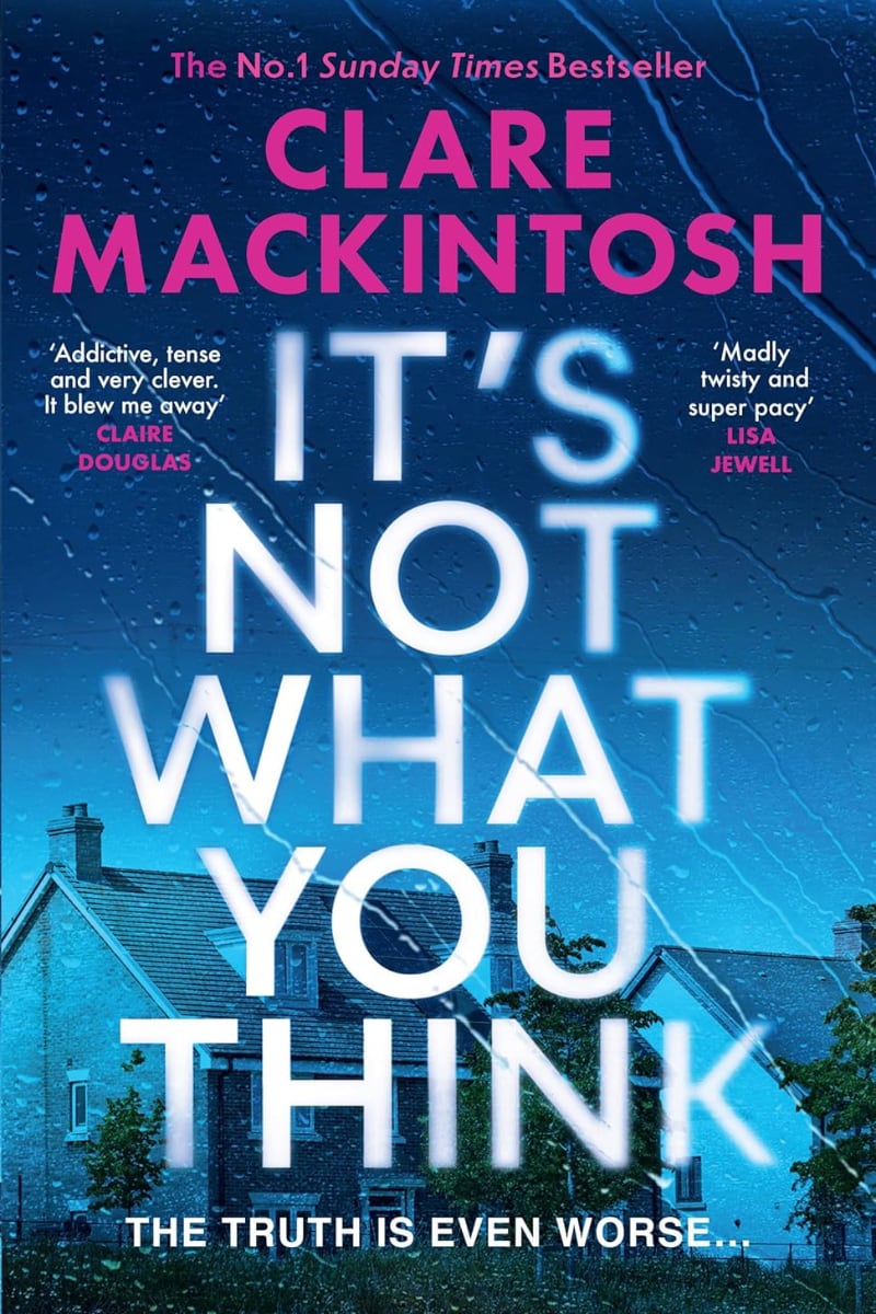 It’s Not What You Think by Clare Mackintosh